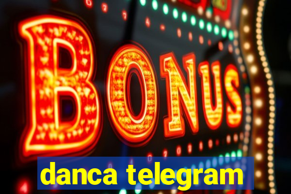 danca telegram